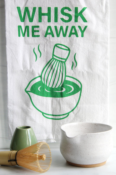 Whisk Me Away Matcha Tea Towel