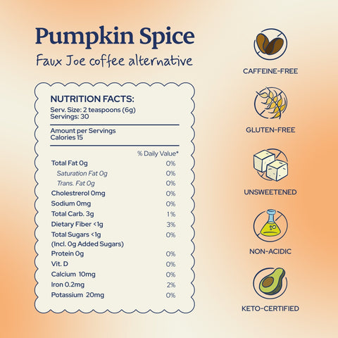 Limited Edition "Pumpkin Spice" Faux Joe Coffee Alternative (Loose Leaf)